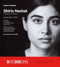 Artist's Preview: Shirin Neshat: Facing History - Hirshhorn Museum ...
