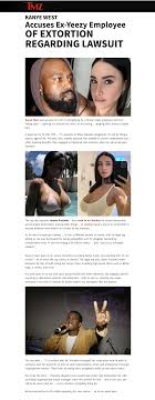 Ye Accuses Lauren Pisciotta of Extortion + Blackmail : rKanye