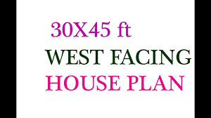 30*40 west plan type : 30x45 Ft West Facing House Plan West Facing House House Plans How To Plan