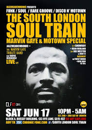 The South London Soul Train Marvin Gaye & Motown Special