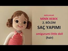 Amigurumi Minik Bebek 2 Bolum Sac Yapimi Little Doll Hair Youtube Goruntuler Ile Amigurumi Amigurumi Modelleri Bebek