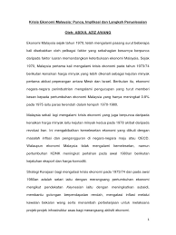 Kegawatan ekonomi duinia yang berlaku akhir tahun 2008 di amerika syarikat telah memberi kesan kepada ekonomi malaysia. Krisis Ekonomi Malaysia