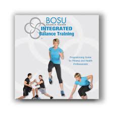 Bosu Integrated Balance Training Programming Guide Book