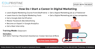 How Do I Start A Career In Digital Marketing | Edupristine