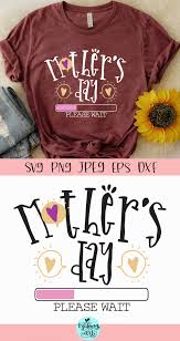 Download Mothers Day Loading Please Wait Svg Digitanza