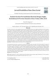 Kelompok 7 judul analisis konsumsi masyarakat indonesia sebelum dan setelah krisis ekonomi jurnal jurnal perspektif pembiayaan dan pembangunan daerah volume & halaman vol. Pdf Analisis Korelasi Pertumbuhan Ekonomi Dengan Angka Kemiskinan Di Provinsi Sumatera Utara Tahun 2006 2015
