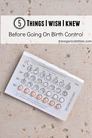 We did not find results for: 5 Things I Wish I Knew Before Going On Birth Control Pills The Organic Dietitian