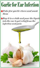 Garlic Remedies For Ear Infection Home Health Remedies Natural Home Remedies Natural Health Remedies