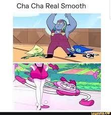 Cha Cha Real Smooth Ifunny Steven Universe Funny Steven Universe Characters Steven Universe Memes