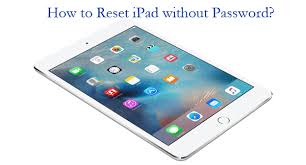 Get help if you forgot your passcode. Forgot Your Ipad Password Learn How To Reset Ipad Without Password Here