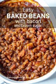 Easy Baked Beans With Bacon And Brown Sugar The Hungry Bluebird Recipe Homemade Baked Beans Easy Baked Beans Baked Bean Recipes