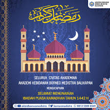 Untuk menyambutnya, anda dapat memulainya dengan. Selamat Menunaikan Ibadah Puasa Ramadhan 1441 H Akademi Kebidanan Borneo Medistra Balikpapan