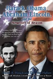 Barack Obama, Abraham Lincoln, and the Structure of Reason by David Hirsch,  Dan Van Haften (Ebook)