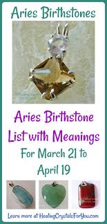 Aries Birthstone List Birthstones Meanings March 21st April 20th Aries Birthstone Birthstone List Birthstones