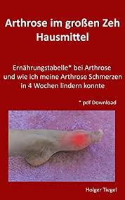 Arthrose Im Grossen Zeh Hausmittel Ernahrungstabelle Bei Arthrose Und Wie Ich Meine Arthrose Schmerzen In 4 Wochen Lindern Konnte German Edition Ebook Tiegel Holger Amazon It Kindle Store