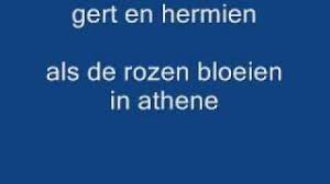 Als de rozen bloeien in athene (ja nikog neman). Gert En Hermien Alle Duiven Op De Dam