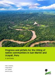 San martin, region of peru. Progress And Pitfalls For The Titling Of Native Communities In San Martin And Ucayali Peru A Summary Cifor Knowledge