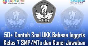Lengkap 50 Contoh Soal Ukk Bahasa Inggris Kelas 7 Smp Mts Dan Kunci Jawaban Terbaru Bospedia