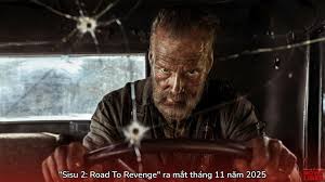 Movie - Sisu có phần 2 dự kiến ra mắt cuối năm nay, công nhận điện ảnh là  phương tiện lan toả hình ảnh, văn hoá của quốc gia, dân tộc quá