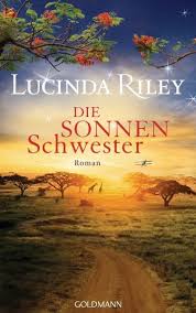 Roman (die sieben schwestern, band 7) buch online vollständig lesen hörbuch komplett deutsch pdf die verschwundene schwester: Die Sonnenschwester Die Sieben Schwestern Bd 6 Von Lucinda Riley Portofrei Bei Bucher De Bestellen