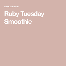 Ruby Tuesday Smoothie Recipe Ruby Tuesdays Recipe Software Recipe Nutrition Calculator