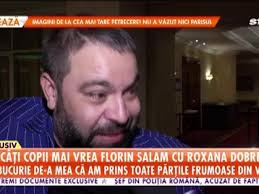 Florin salam — azi e ziua ta 02:50 florin salam — constantine, constantine 06:44 florin salam — saint tropez 03:32 CaÈi Copii Mai Vrea Florin Salam Cu Roxana Dobre Èi 100 DacÄ AÈ Avea Mi Se Par Tot PuÈini Video Antena 1