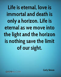 What happens when you live in the light of eternity? Quotes About Eternal Life 295 Quotes