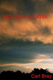Hell in a Holster by Carl Bray