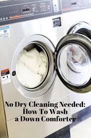 No Need To Dry Clean How To Wash A Down Comforter Down Comforter Washing Down Comforter Household Cleaning Tips
