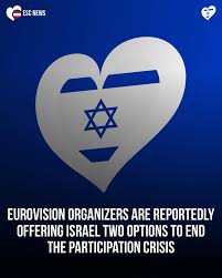 EBU has offered Israel two options after multiple countries have threatened  to withdraw from the competition next year. Temporary withdrawal from the  contest for one year “to avoid humiliating removal by European