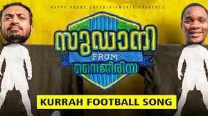 Sudani from nigeria kuraah football anthem lyrics ethundada. Sudani From Nigeria Kurrah Football Song Shahabaz Aman Ft Rex Vijayan Zakariya Youtube