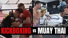Hard Sparring Muay Thai Vs Kickboxing Comparison - YouTube
