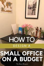 To decorate a small office. Home Office Design On A Budget Small Office Design Small Office Decor Home Office Design On A Budget