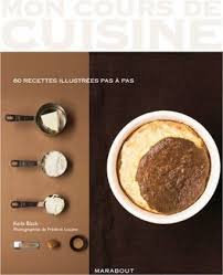 Mon Cours De Cuisine Les Basiques 80 Recettes Illustrees Pas A Pas Keda Black Frederic Lucano Bibliotheque V Cours De Cuisine Recette Recette Illustree