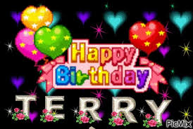 What's the name of the song terry sang for his birthday? Terry Happy Birthday Terry Gif Terry Happybirthdayterry Greeting Discover Share Gifs