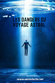 Les Dangers Du Voyage Astral Meditation Spirituelle Guide Spirituel