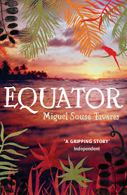 The novel by miguel sousa tavares, ecuador, is the story of luis bernardo valença, a young lisbon dandy who is offered by king don carlos a post he cannot refuse. Equator Miguel Sousa Tavares Bloomsbury Paperbacks