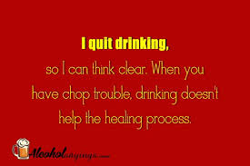 We did not find results for: I Quit Drinking So I Can Think Clear When You Have Chop Trouble Drinking Doesn T Help The Healing Process Alcohol Sayings Liquor Quotes