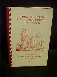 Paris Il Trinity United Methodist Church Cookbook United Methodist Church Cookbook Old Recipes