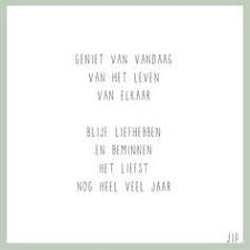 Jip Geniet Van Vandaag Het Leven Gewoon Jip Persoonlijke Teksten En Gedichten Coole Woorden Teksten Spreuken