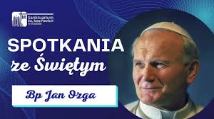 Spotkania ze św. Janem Pawłem II