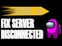 How To Fix Disconnected From Server Among Us Among Us Error You Disconnected From The Server Youtube