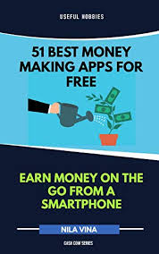 This article reveals the top secrets to how this works and shows the best how to make $5 to $50 daily, apart from getting paid to watch ads. Amazon Com 51 Best Money Making Apps For Free Earn Money On The Go From A Smartphone Nila Vina Earning From Home Book 1 Ebook Vina Nila Kindle Store