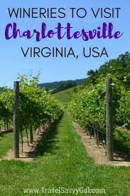 Best Wineries In Charlottesville Virginia The Monticello Wine Trail Travel Savvy Gal Monticello Wine Trail Virginia Wine Country Wine Trail