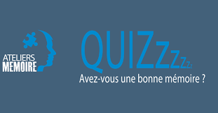 Parce que nous pouvons prévenir tant de difficultés. Quizz Les Ateliers Memoire