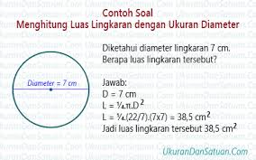 Cara Menghitung Luas Dan Keliling Lingkaran Menggunakan Ukuran Diameter Ukuran Dan Satuan