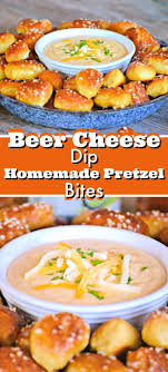 Beer Cheese Dip With Homemade Pretzel Bites In 2020 Homemade Pretzels Beer Cheese Dip Beer Cheese