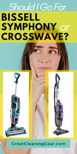 Should I Go For Bissell Symphony Or Crosswave This Article Will Explore Some Of The Advantages A Best Steam Cleaner Carpet Cleaning Hacks Floor Cleaning Hacks