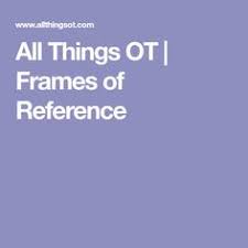 Frames Of Reference Occupational Therapy List Damnxgood Com