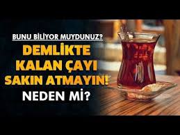 Demlikte Kalan Cayi Sakin Atmayin Inanilmaz Faydalari Var Sakiz Saglik Saglik Urunleri